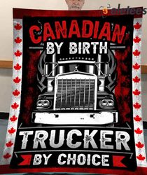 canadian by birth trucker by choice blanket