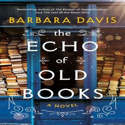 the echo of old books a novel by barbara davis