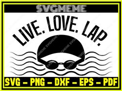 swimming live love lap svg png dxf eps pdf clipart for cricut swimming quotes sv,nfl svg,nfl football,super bowl, super