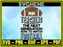 teaching the next generation how to watch football svg png dxf eps pdf clipart f,nfl svg,nfl football,super bowl, super