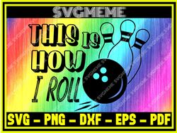 this is how i roll svg png dxf eps pdf clipart for cricut billiard svg digital a,nfl svg,nfl football,super bowl, super