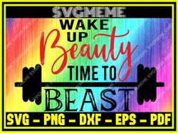 wake up beauty time to beast svg png dxf eps pdf clipart for cricut gym svg digi,nfl svg,nfl football,super bowl, super