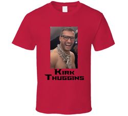 kirk cousins kirk thuggins atlanta football fan t shirt