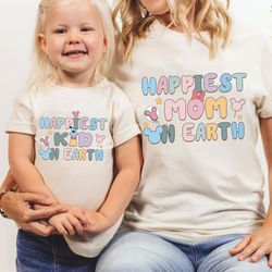 happiest mom on earth shirt, happiest kid on earth shirt, mommy and me outfits, mothers day tee, disney trip shirt, mom
