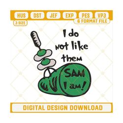 i do not like them sam i am machine embroidery design file.jpg
