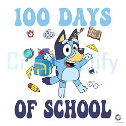 100 days of school svg funny bluey teacher file design