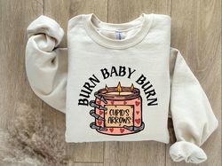 burn baby burn sweatshirt,valentine sweatshirt,valentines day sweatshirt,valentines day shirt,funny valentine shirt,funn