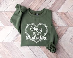 valentines day sweatsirt, valentine sweatshirt, valentines day hoodie, valentines day, jesus is my valentine, 14th febru