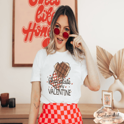 chocolate is my valentine shirt, proud single shirt, funny valentines day shirt, chocolate lover shirt, anti valentines