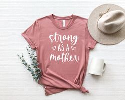 strong as a mother shirt,mothers day shirt,mom gym shirt, mom shirt,cute mom shirt, mom workout tank,gift for mom,mother