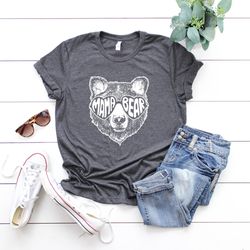mama bear shirt,animal nature lover shirt,  mama bear tshirt, momma bear, mama bear gift,