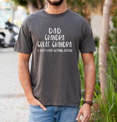 comfort colors, dad grandpa great grandpa shirt, dad shirt, grandpa shirt, pregnancy announcement, great grandpa gift, f