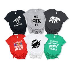 dad shirt, father day gift, papa saurus shirt, mr fix it shirt, papa bear shirt, super dad shirt, my favorite call me pa