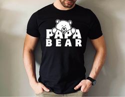 papa bear shirt, bear dad shirt, husband present shirt, fathers day gift tee, dad day gift tee, birthday dad gift tee, f