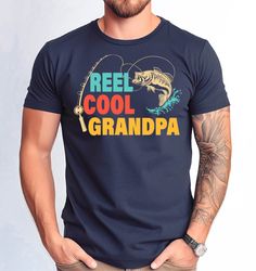 reel cool grandpa tshirt, funny grandpa fishing tee, gift for fishing lover tshirt, dad daddy tshirt
