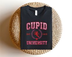 cupid university shirt, valentines day sweatshirt, gift for darling, cupid tee, gift for girlfriend, fall in love tee, e