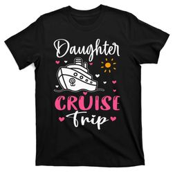 mother daughter cruise ship travel travelling cruise trip t-shirt