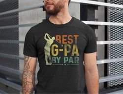 best g-pa by par shirt, grandpa golf shirts, fathers day grandpa tshirt, golfing grandpa tee