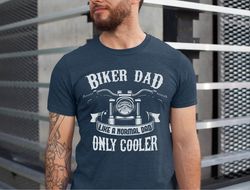 biker dad shirt, cycling daddy t-shirt, funny biker gift, biker gift for dad, biker dad like a normal dad only cooler ts