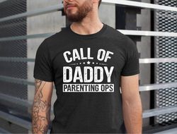 call of daddy parenting ops shirt, dad tshirt, husband gift, fathers day gift, gift for father, father day shirt, dad gi