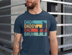 dada daddy dad bruh shirt, dad life shirt, best dad ever shirt, new dad shirt, best father shirt, fathers day shirt, gif