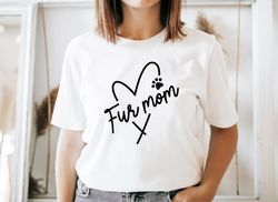 fur mama shirt, fur mom shirt, dog mom shirt, dog shirt, dog shirt, cute dog shirt, mothers day tee, xmas fur mom tshirt