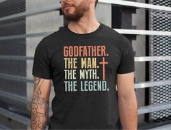 godfather the man the myth the legend shirt, godfather tshirt, fathers day gift tshirt
