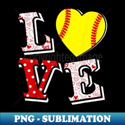 valentine love softball heart valentine day - instant sublimation digital download - stunning sublimation graphics