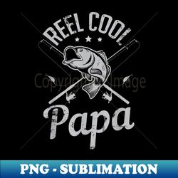 papa reel cool fishing - special edition sublimation png file - transform your sublimation creations