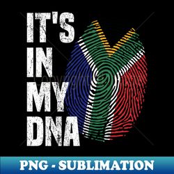 its in my dna south africa flag south african - stylish sublimation digital download - enhance your apparel with stunning detail