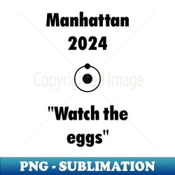 manhattan for president - high-resolution png sublimation file - perfect for creative projects