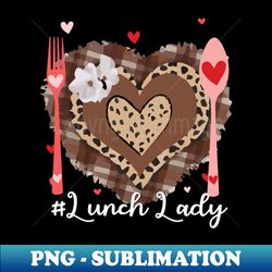 womens funny happy valentines day lunch lady leopard heart love - png transparent sublimation file - stunning sublimation graphics