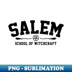 salem school of witchcraft - premium png sublimation file - unleash your inner rebellion