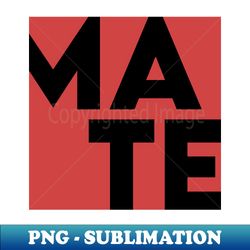 mate design for soul mates - png transparent sublimation design - perfect for sublimation mastery