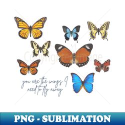 you are the wings - digital sublimation download file - capture imagination with every detail