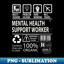 mental health support worker - multitasking - special edition sublimation png file - stunning sublimation graphics