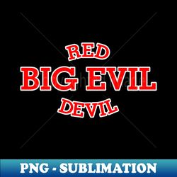Red Big Evil - Decorative Sublimation PNG File