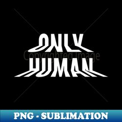 human - exclusive png sublimation download