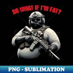 tactical fatman power - png sublimation digital download