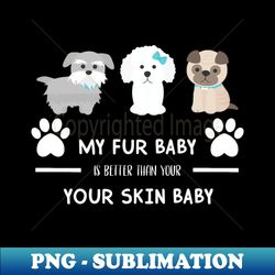 fur babies - high-resolution png sublimation file