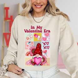 in my valentine era sweatshirt, valentines day gnomies, valentine gift girlfriend, xoxo valentines day, cupid gnome t-sh