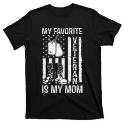 my favorite veteran is my mom us flag veteran proud mother t-shirt