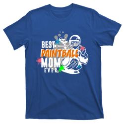 best paintball mom ever ball funny mothers day gift t-shirt