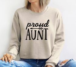 aunt sweatshirt, youth crewneck sweatshirt, proud aunt pullover, funny unisex sweater, gift for her, mothers day gift