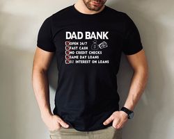 dad bank shirt,bank of dad shirt,money provider dad,lifetime sponsor dad,funny dad tshirt,fathers day gift,shirt for fat