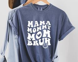 comfort colors mom shirt,mama mommy mom bruh shirt,mothers day gift,mom shirt,funny bruh shirt,mothers day shirt, mama g