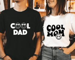 dad shirt, mom shirt,cool dad shirt,cool mom shirt,dad and mom shirts,smiley face shirt,fathers day shirt,mothers day sh