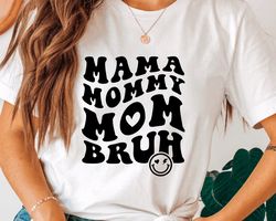 mama mammy mom bruh shirt, motherhood t-shirt, mothers day gift, mom shirt, funny bruh shirt, mothers day shirt, mama gi