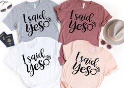 i said yes shirt, wedding shirt, wedding party, bachelorette shirt, wedding matching shirts, couple shirts, ring bearer