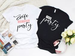 the wife of the party, couple shirts, honeymoon shirts, matching tshirts, wife and husband shirts, bride and groom shirt
